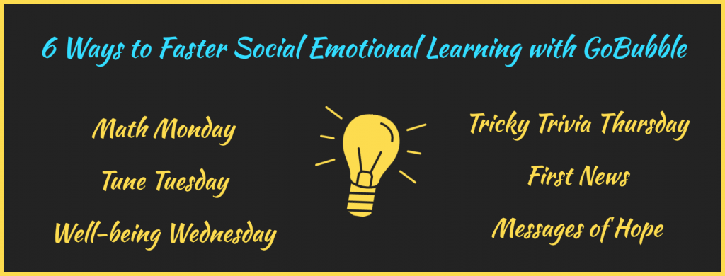 gobubble 6 ways social emotional learning